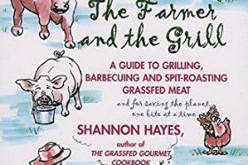 In her first book, 'The Grassfed Gourmet Cookbook,' author and livestock farmer Shannon Hayes introduced a radically simple concept: sustainable practices like pastured-based farming translate into food that is tastier, healthier, and better for both people and the planet. The key to getting the most out of pasture-raised meats, though, is understanding how to cook them properly. In her newest book, 'The Farmer and the Grill,' Hayes offers useful tips on grilling, barbecuing, and spit-roasting all cuts of pasture-raised meats: beef, lamb, pork, and poultry. Dozens of simple, straightforward recipes provide all the basic cooking instructions, plus directions on how to make a variety of herb rubs, marinades, and barbecue sauces to accompany the meats. Traditional techniques such as Southern barbecue and Argentine-style asado cooking will help readers grill like the pros. And specific notes from pastured-based farmers on dealing with natural variations in grassfed meats will ensure success every time out. Creative and mouth-watering recipes include Tamari-Orange Whiskey Kebabs, Grilled Steaks in a Cilanto-Olive Paste, and Rack of Lamb with a Spiced Fig Crust. Plus, special sidebars on choosing meats, basic cooking techniques, and other topics mean that socially-conscious cooks will gain a real understanding of grassfed meat and why it is starting to occupy a central place on the American dinner plate.
