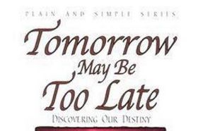"Tomorrow May Be Too Late" is a simple, non-threatening and easy to read book written especially for non-believers or new Christians. It chronicles God’s whole plan for mankind. This little book has a fictitious story line, but all the characters are based upon real people. It begins at the funeral of a young, 39-year old husband and father who died suddenly while out jogging, and continues with each of his non-believing friends and family asking questions like: “What happens when we die? Is there really a heaven? Who goes there?” “Why are we here? What’s our purpose in life? Is there some sort of master plan?” “Why should we believe the Bible? Why is it any different from all the other religious books? Does it really predict the future? Can it be proved?” In just a little over a hundred pages, "Tomorrow May Be Too Late" relates man’s spiritual journey from the beginning of time to the very end, showing how God has been personally and intimately involved all along.
